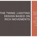 The Twins: Lighting Design Based on Rich Movements